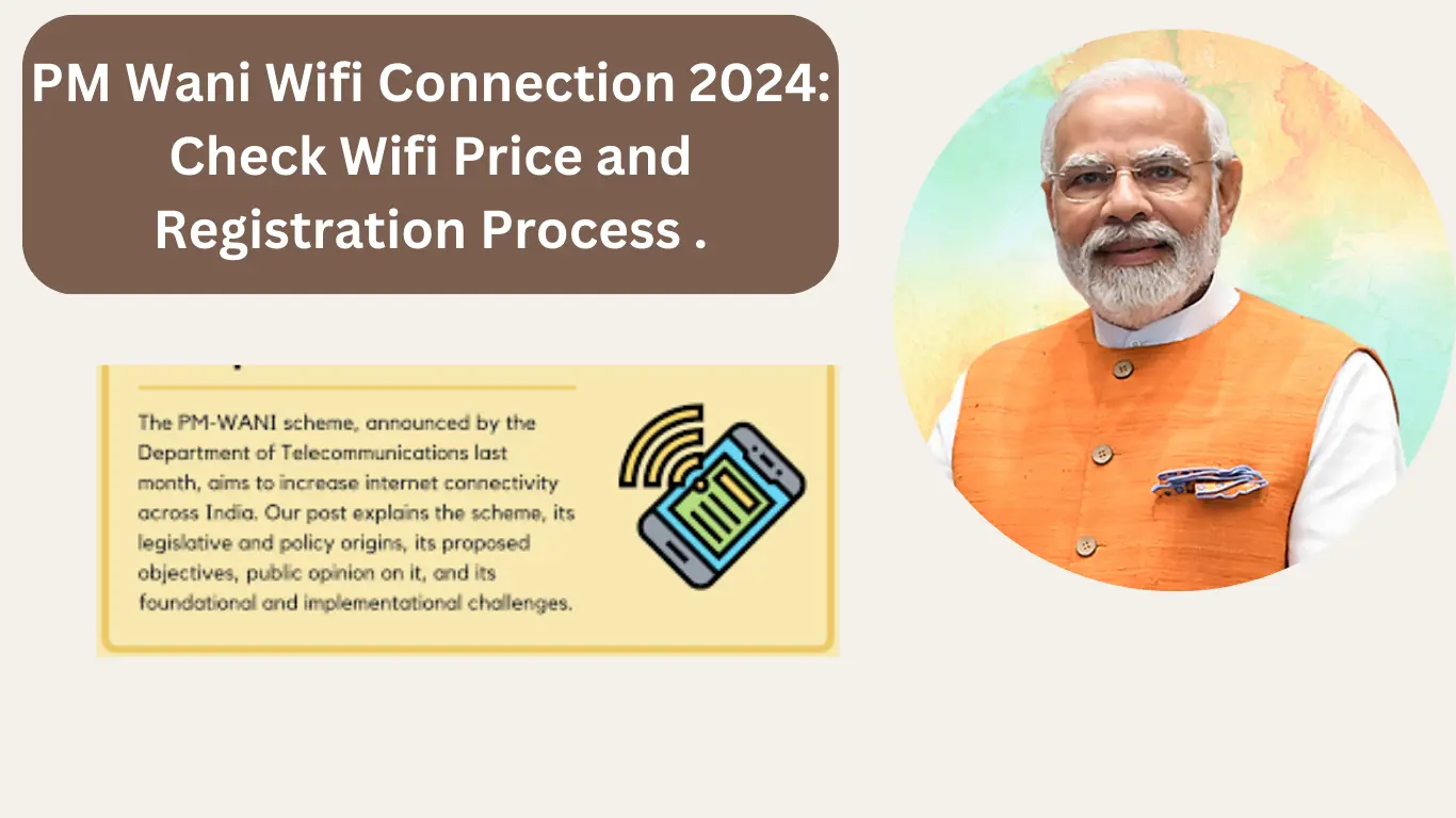 PM Wani Wifi Connection 2024: Check Wifi Price and Registration Process