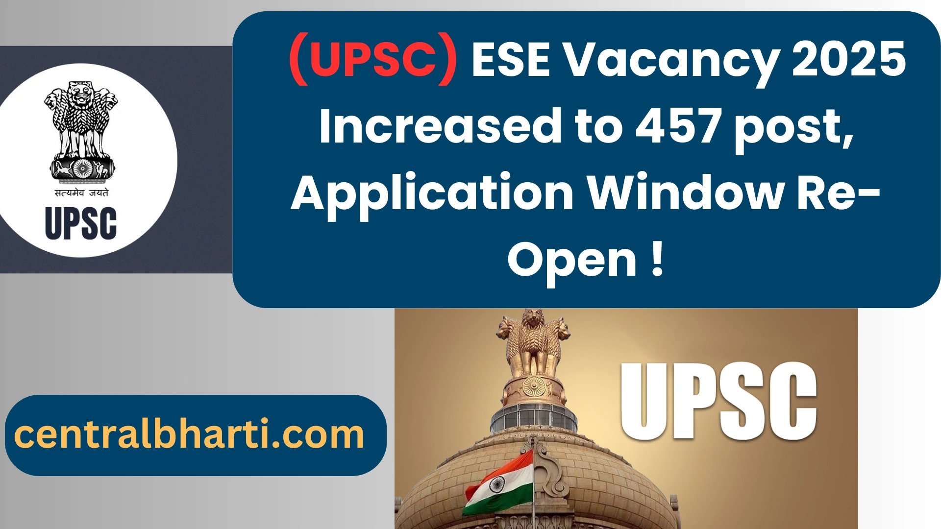 Union Public Service Commission (UPSC)  ESE Vacancy 2025 Increased to 457 post, Application Window Re-Open