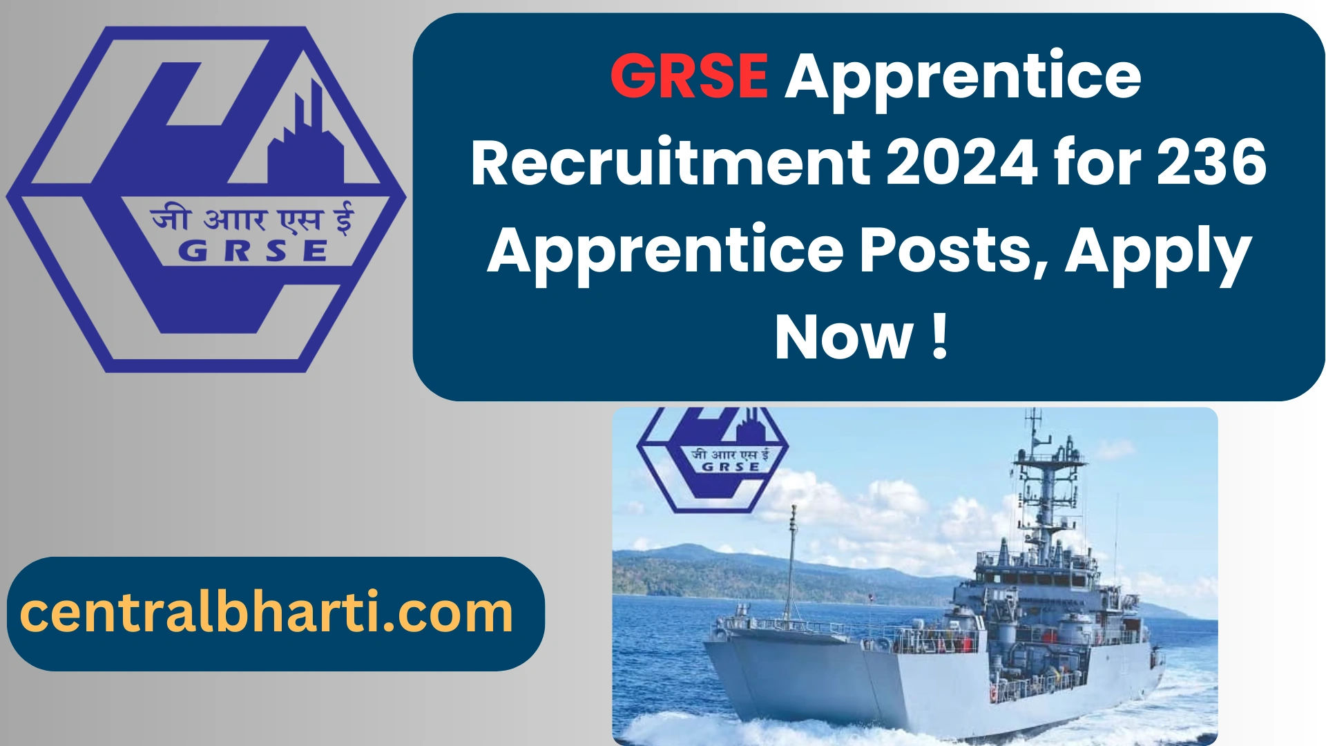 Garden Reach Shipbuilders & Engineers Limited (GRSE) Recruitment 2024 for 236 Apprentice Posts, Apply Now