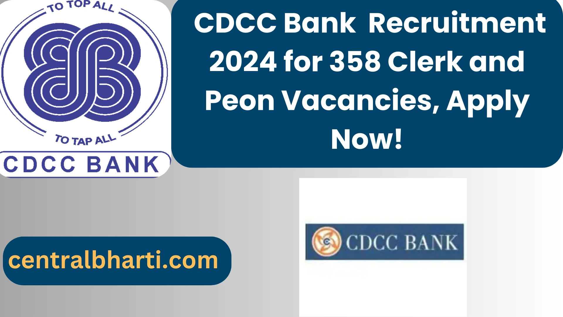 CDCC Bank Recruitment 2024 for 358 Clerk and Peon Vacancies, Apply Now