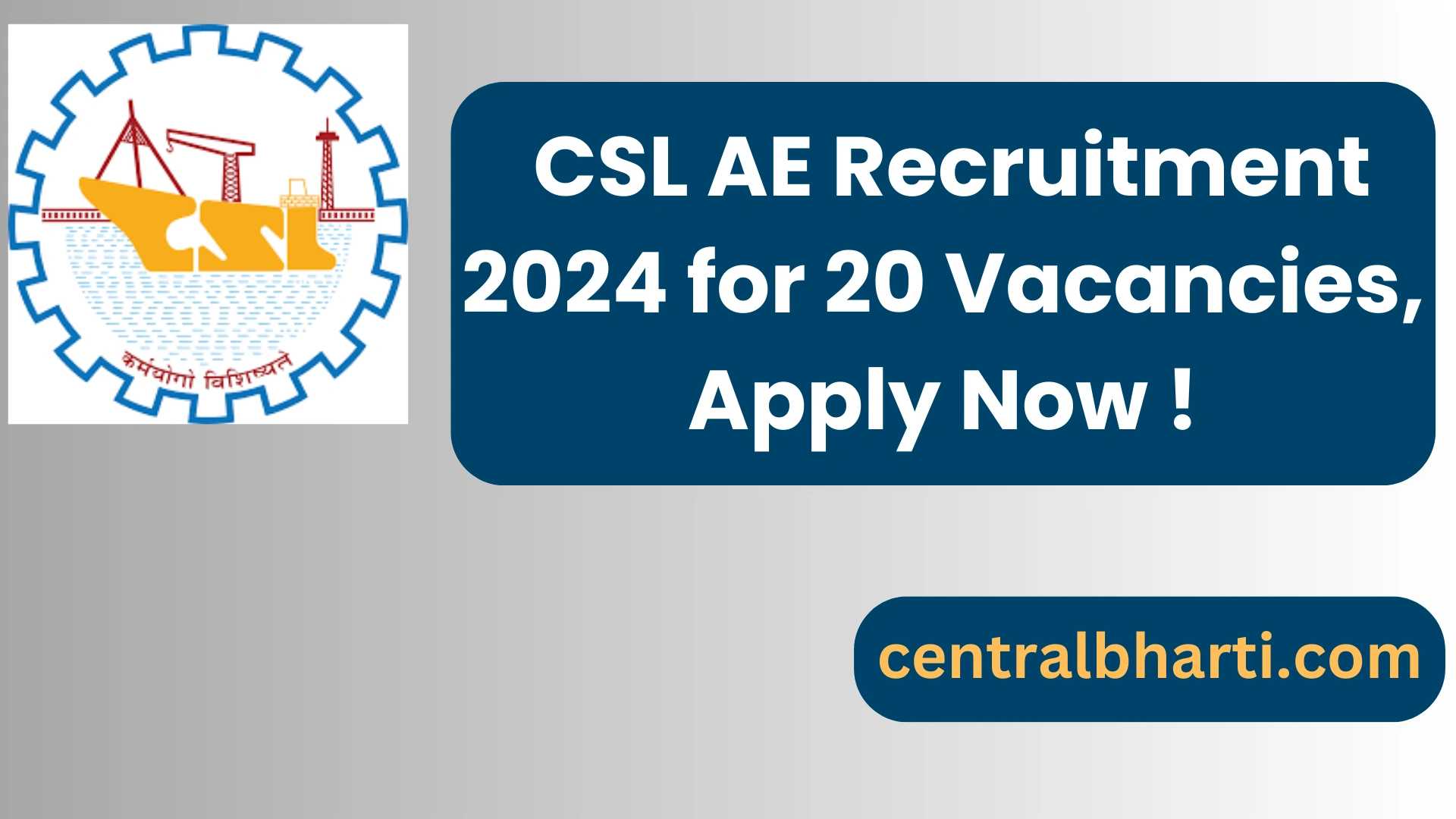  CSL AE Recruitment 2024 for 20 Vacancies, Apply Now