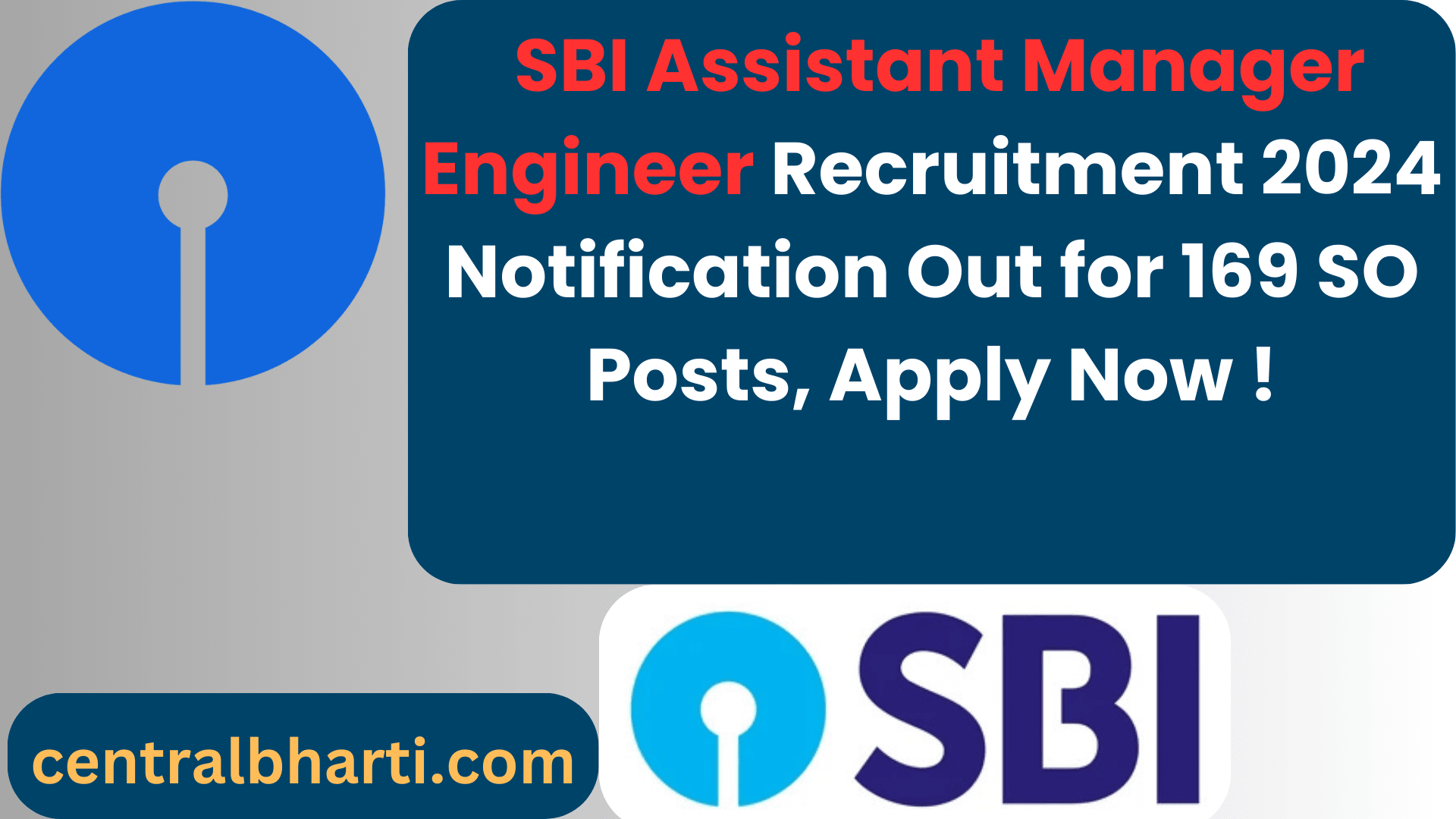 SBI Assistant Manager Engineer Recruitment 2024 for 169 SO Posts, Apply Now