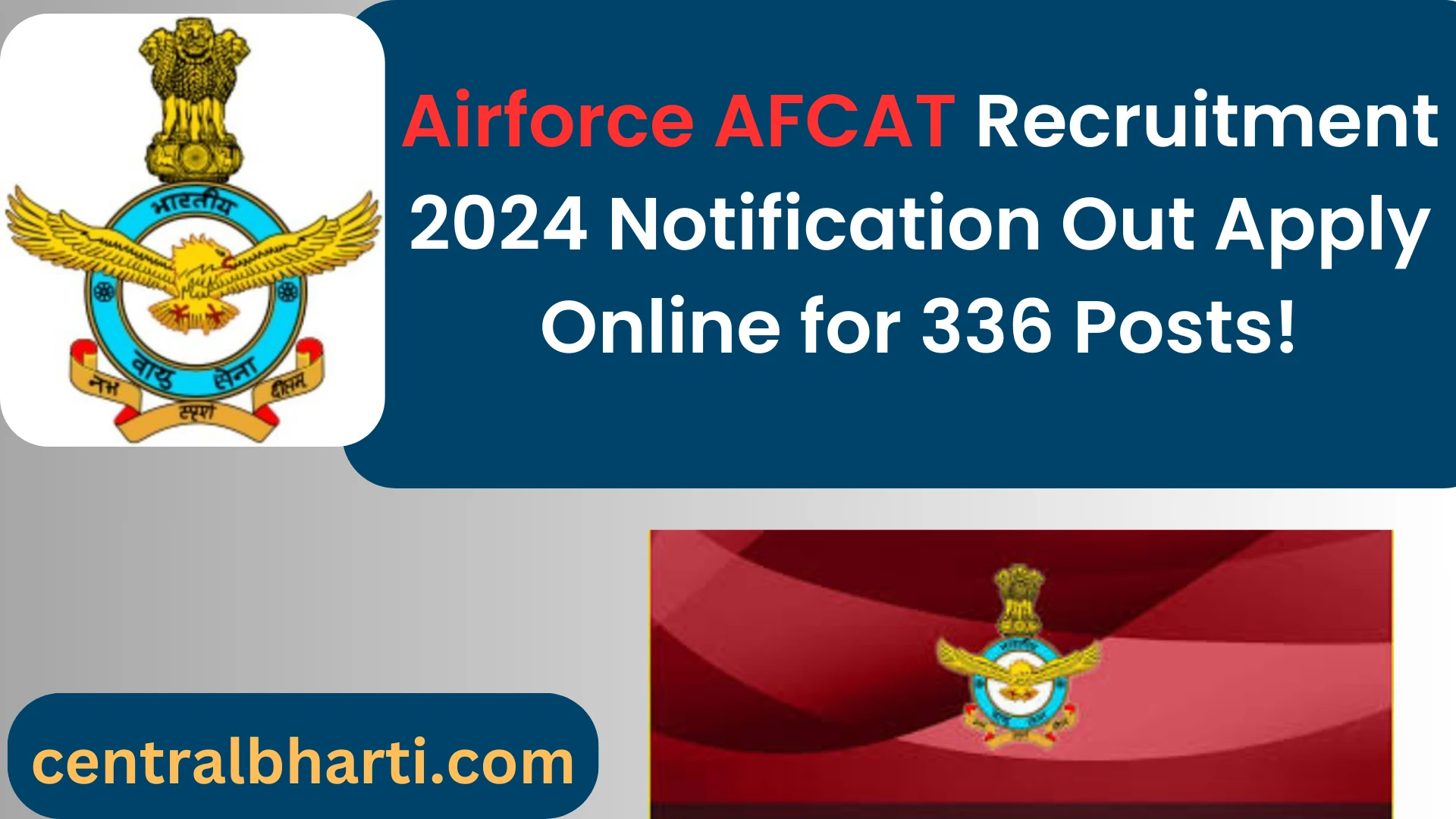 Airforce AFCAT Recruitment 2024 : Apply Online for 336 Posts (01/2025 Batch)