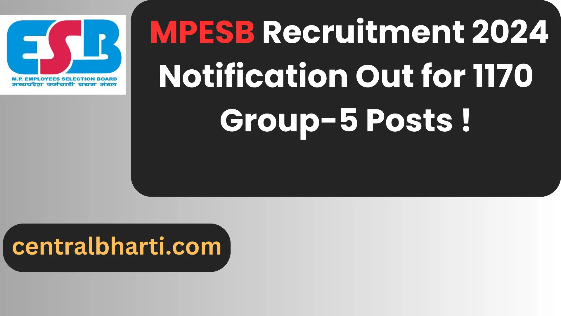 Madhya Pradesh Employees Selection Board Recruitment 2024 Notification Out for 1170 Group-5 Posts